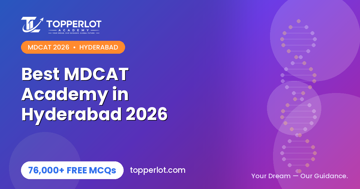 Best MDCAT academy in Hyderabad 2026 and free online option, Topperlot