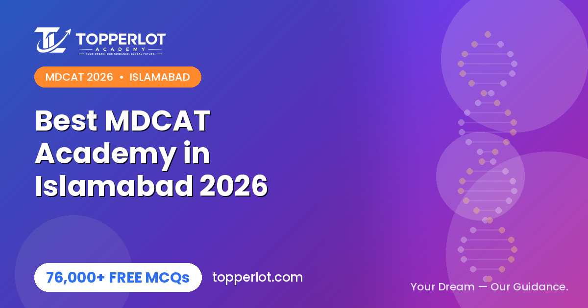 Best MDCAT academy in Islamabad 2026 and free online option, Topperlot