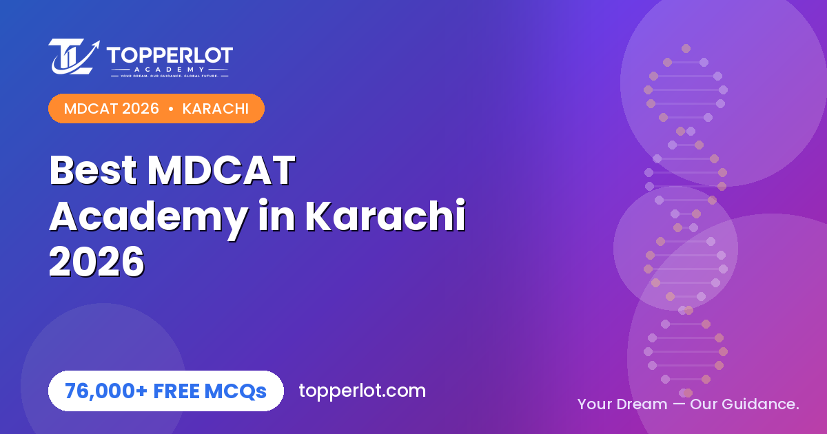 Best MDCAT academy in Karachi 2026 and free online option, Topperlot