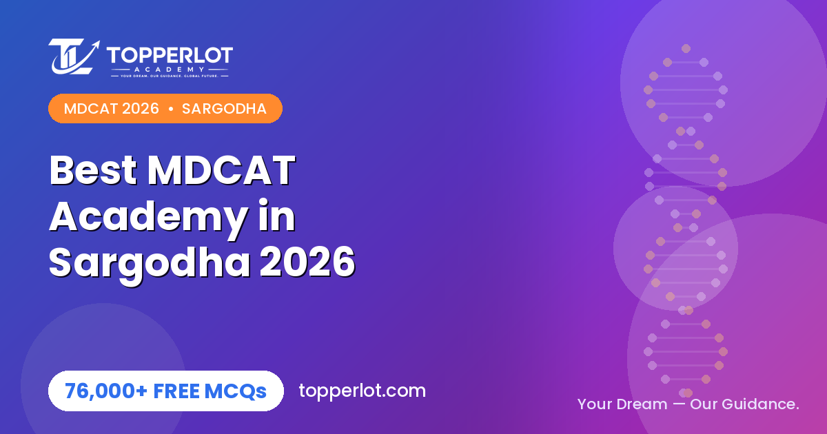 Best MDCAT academy in Sargodha 2026 and free online option, Topperlot