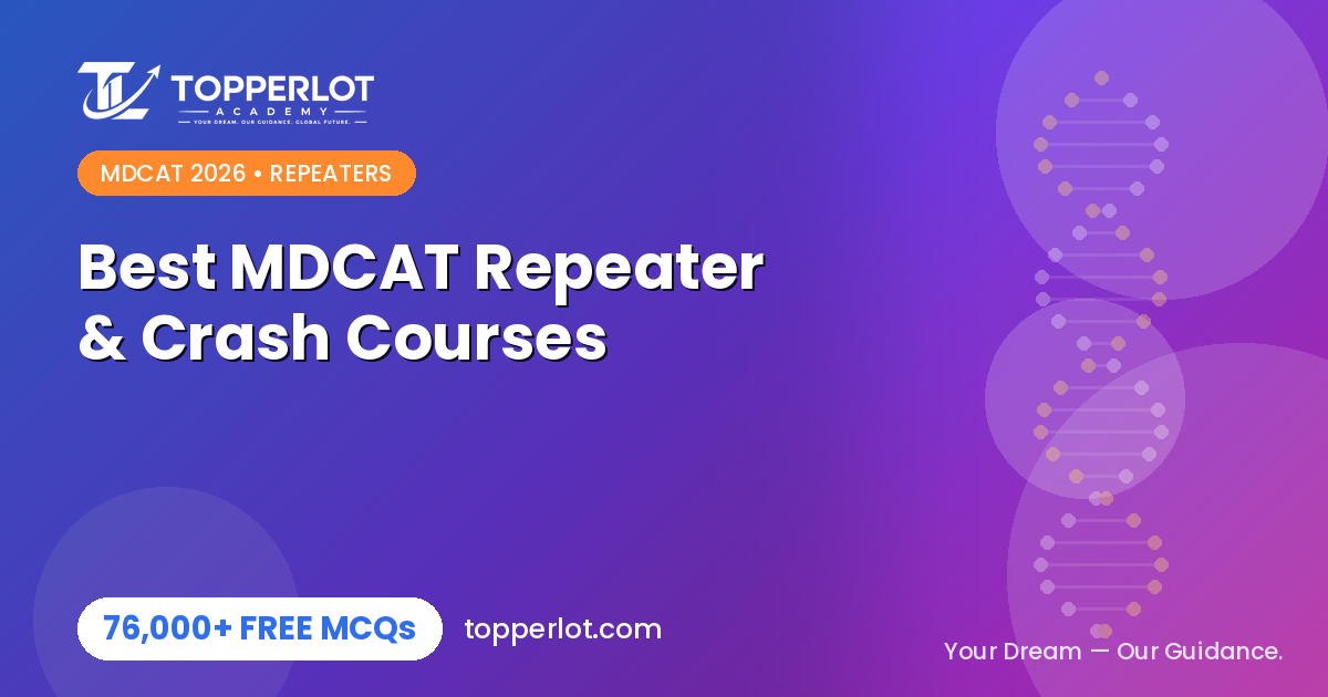 Best MDCAT repeater programs and crash courses 2026 on Topperlot Academy