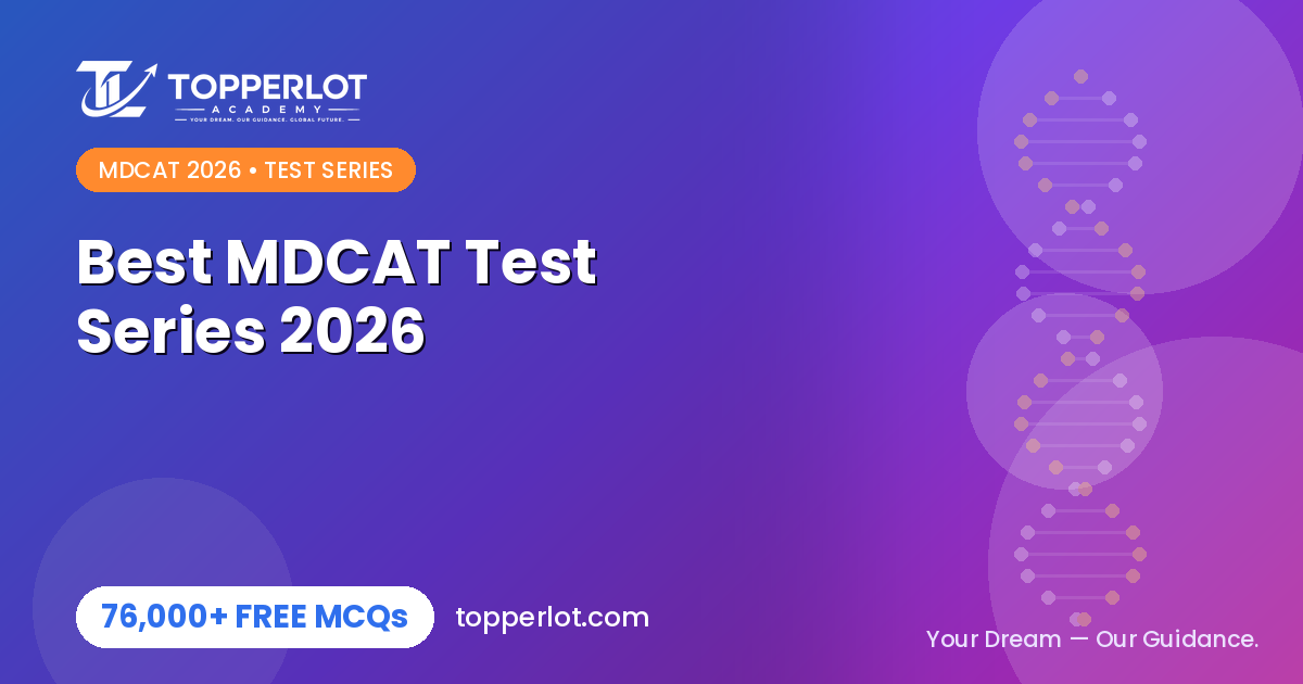 Best MDCAT test series and mock tests 2026 on Topperlot Academy