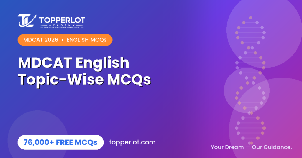 MDCAT English topic-wise MCQs free practice on Topperlot Academy