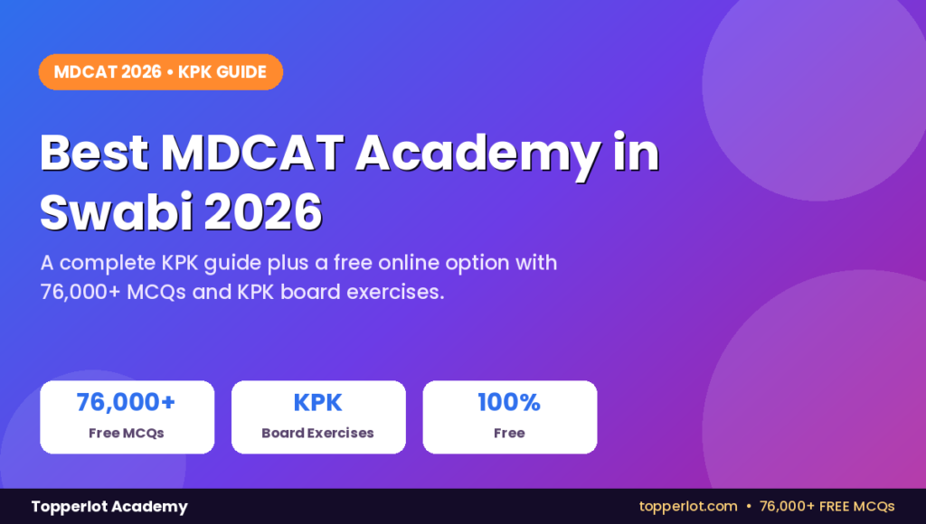 Best MDCAT academy in Swabi 2026 complete KPK guide, Topperlot