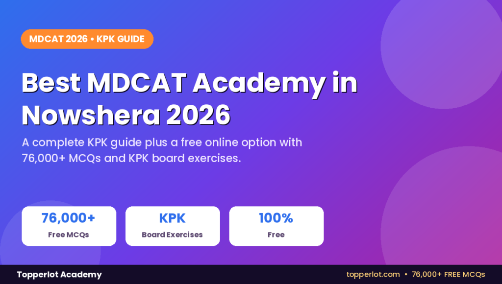 Best MDCAT academy in Nowshera 2026 complete KPK guide, Topperlot