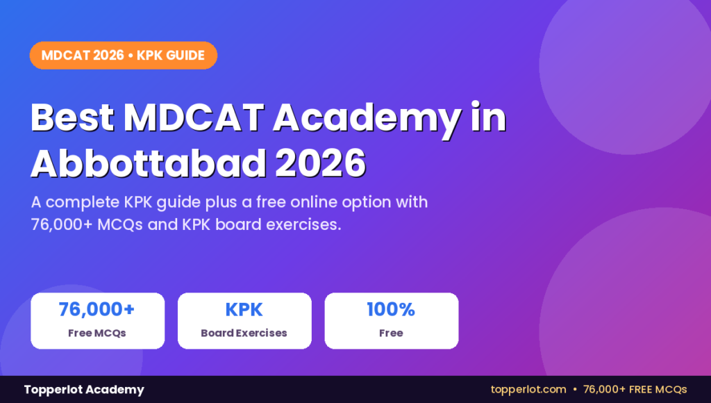 Best MDCAT academy in Abbottabad 2026 complete KPK guide, Topperlot